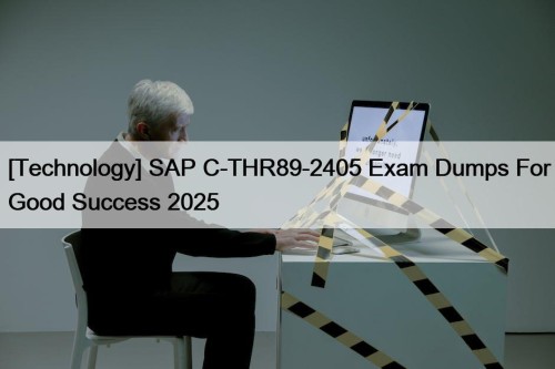 [Technology] SAP C-THR89-2405 Exam Dumps For Good Success ...