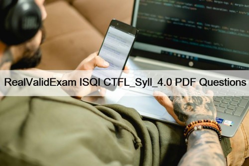 RealValidExam ISQI CTFL_Syll_4.0 PDF Questions